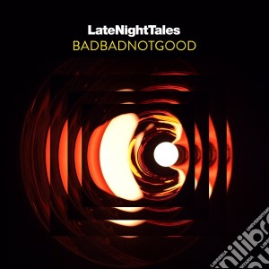 Badbadnotgood - Late Night Tales cd musicale di Badbadnotgood