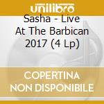 Sasha - Live At The Barbican 2017 (4 Lp) cd musicale di Sasha