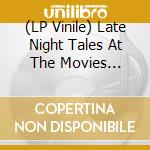 (LP Vinile) Late Night Tales At The Movies (Yellow Vinyl) / Various vinile