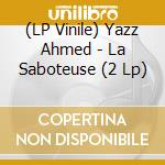 (LP Vinile) Yazz Ahmed - La Saboteuse (2 Lp) vinile