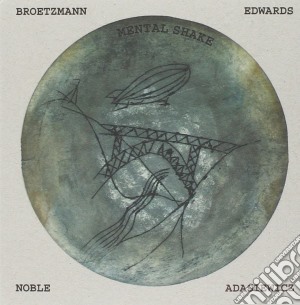 Brotzmann - Mental Shake cd musicale di Brotzmann
