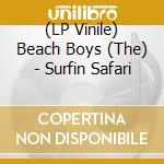 (LP Vinile) Beach Boys (The) - Surfin Safari vinile