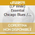 (LP Vinile) Essential Chicago Blues / Various lp vinile
