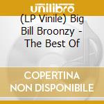 (LP Vinile) Big Bill Broonzy - The Best Of vinile