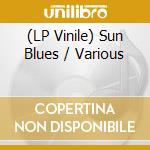 (LP Vinile) Sun Blues / Various vinile