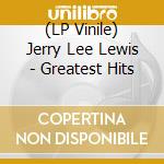 (LP Vinile) Jerry Lee Lewis - Greatest Hits vinile