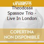 Theodossii Spassov Trio - Live In London cd musicale di Theodossii Spassov Trio