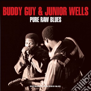 (LP Vinile) Buddy Guy & Junior Wells - Pure Raw Blues (2 Lp) lp vinile di Buddy Guy & Junior Wells