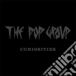 Pop Group (The) - Curiosities cd
