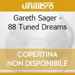 Gareth Sager - 88 Tuned Dreams cd musicale di Gareth Sager