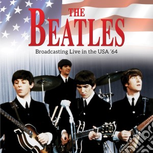(LP Vinile) Beatles (The) - Broadcasting Live In The Usa '64 lp vinile di Beatles