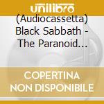 (Audiocassetta) Black Sabbath - The Paranoid Tour cd musicale