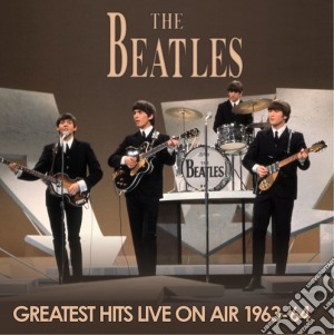(LP Vinile) Beatles (The) - Greatest Hits Live On Air 1963-64 lp vinile di Beatles