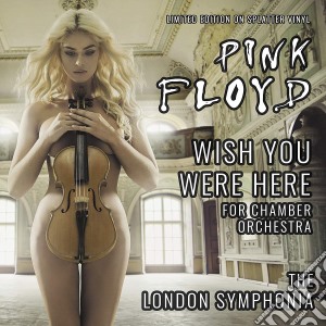 (LP Vinile) Pink Floyd - The London Symphonia - Wish You Were Here For Chamber Orchestra lp vinile di Pink Floyd