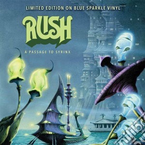 (LP Vinile) Rush - A Passage To Syrinx lp vinile di Rush