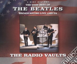 Beatles (The) - Radio Vaults - The Best Of Beatles (The) Broadcasting Live (4 Cd) cd musicale di Beatles