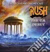 Rush - The U.s. Debut cd