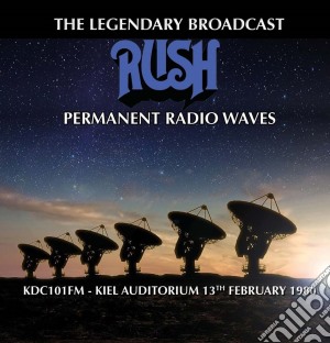 Rush - Permanent Radio Waves cd musicale di Rush