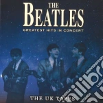 Beatles (The) - Greatest Hits In Concert - The Uk Tapes cd