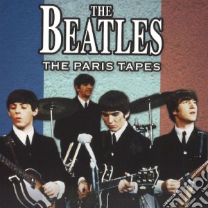 Beatles (The) - Greatest Hits In Concert - The Paris Tapes cd musicale di Beatles