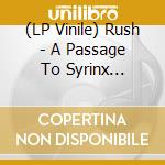 (LP Vinile) Rush - A Passage To Syrinx (Picture Disc) lp vinile