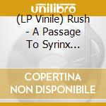 (LP Vinile) Rush - A Passage To Syrinx (Picture Disc) vinile