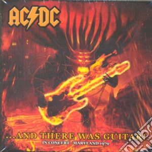 Ac/Dc - And There Was Guitar cd musicale di Ac/Dc