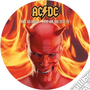 (LP Vinile) Ac/Dc - Hot As Hell (Picture Disc) lp vinile di Ac/Dc