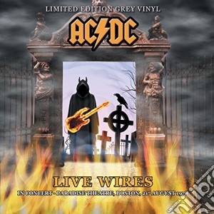 (LP Vinile) Ac/Dc - Live Wires - In Concert - Boston 1978 lp vinile di Ac/Dc