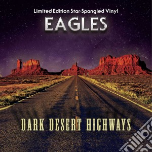 (LP Vinile) Eagles - Dark Desert Highways Blue Vinyl lp vinile di Eagles