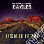 (LP Vinile) Eagles (The) - Dark Desert Highways vinile
