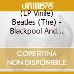 (LP Vinile) Beatles (The) - Blackpool And Paris 1964-65 - Clear Vinyl vinile