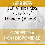 (LP Vinile) Kiss - Gods Of Thunder (Blue & White Vinyl) (2 Lp) vinile