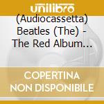 (Audiocassetta) Beatles (The) - The Red Album Years cd