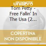 Tom Petty - Free Fallin' In The Usa (2 Cd) cd musicale di Tom Petty