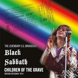 Black Sabbath - Children Of The Grave - California Jam 74 cd musicale di Black Sabbath
