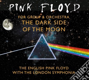 Pink Floyd For Group And Orchestra: The Dark Side Of The Moon  cd musicale di Pink Floyd