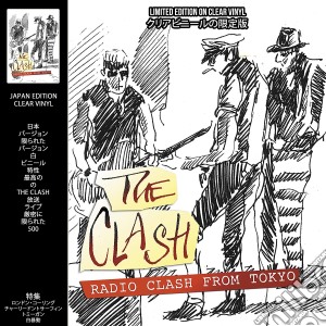 (LP Vinile) Clash (The) - Radio Clash From Tokyo (Clear) lp vinile di Clash (The)
