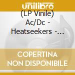 (LP Vinile) Ac/Dc - Heatseekers - The Legendary Broadcasts (Orange Vinyl)