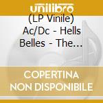 (LP Vinile) Ac/Dc - Hells Belles - The Legendary Broadcasts - Clear Vinyl vinile