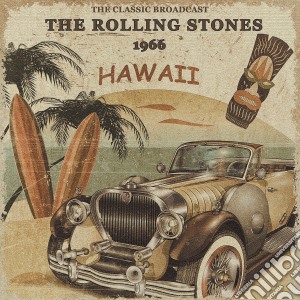 (LP Vinile) Rolling Stones (The) - Hawaii - The Classic Broadcast 1966 - Clear Vinyl lp vinile di Rolling Stones