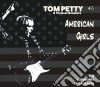 Tom Petty & The Heartbreakers - American Girls (4 Cd) cd