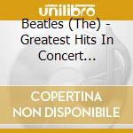 Beatles (The) - Greatest Hits In Concert 1964-65 cd