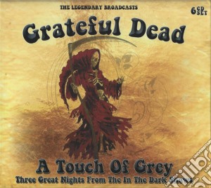 Grateful Dead (The) - A Touch Of Grey (6 Cd) cd musicale di Grateful Dead