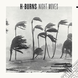 H-Burns - Night Moves cd musicale di H-burns