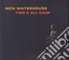 Nick Waterhouse - Time S All Gone cd