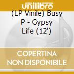 (LP Vinile) Busy P - Gypsy Life (12') vinile