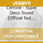 Cerrone - Super Disco Sound (Official Rsd Title) cd