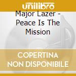 Major Lazer - Peace Is The Mission cd musicale di Major Lazer