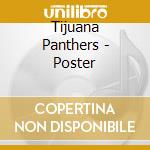 Tijuana Panthers - Poster cd